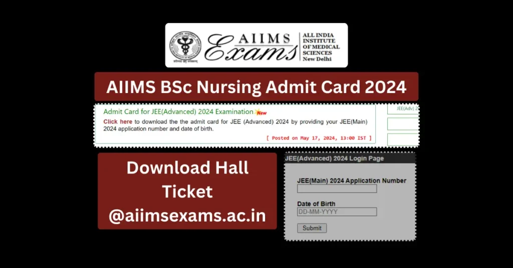 AIIMS BSc Nursing Admit Card 2024 [out], Download Link and Hall Ticket @aiimsexams.ac.in