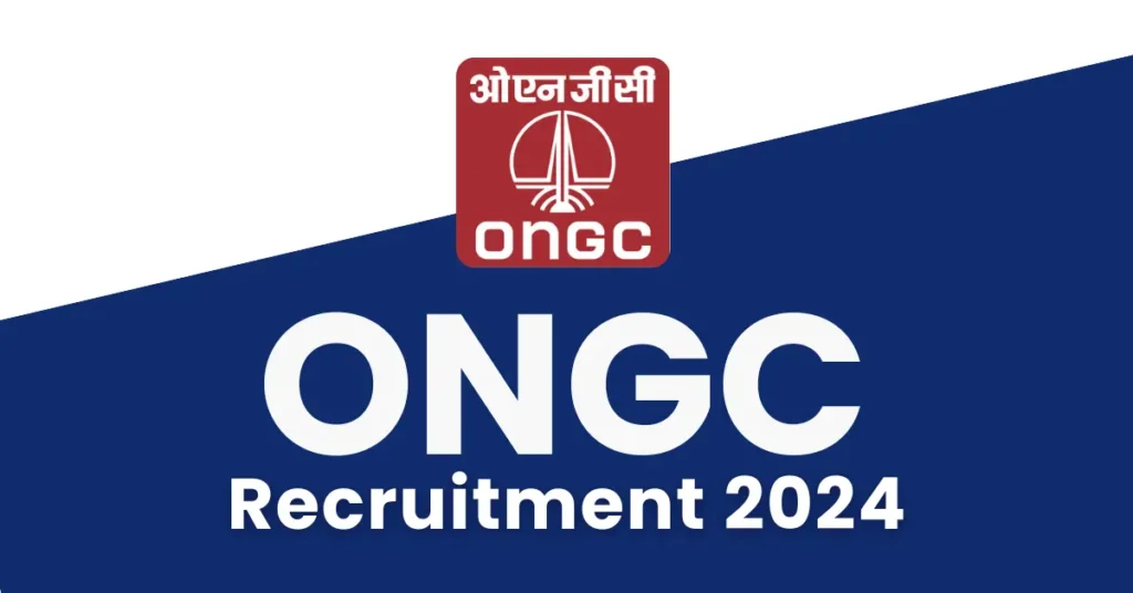 ONGC Recruitment 2024 Apply Online, Check Vacancies, Eligibility and Salary Structure