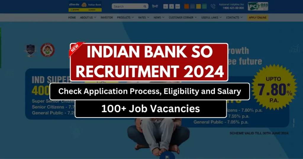 Indian Bank Specialist Officer Recruitment 2024 Apply online, Check Notification, Eligibility and Salary Structure